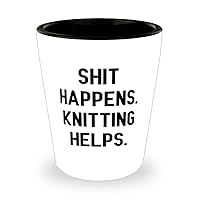 Knitting Gifts For Friends, Shit Happens. Knitting Helps, Epic Knitting Shot Glass, Ceramic Cup From Friends, Hobby supplies, Hobby equipment, Hobby tools, Hobby kits, Gift ideas for hobbyists, Gifts
