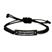I Like Toy Collecting and. Toy Collecting Black Rope Bracelet, Inspirational Toy Collecting Gifts, Engraved Bracelet for Friends, Toy Collectors, Toy Collection, Collecting Toys, Toys Collector,