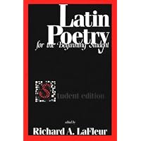 Latin Poetry for the Beginning Student Latin Poetry for the Beginning Student Paperback