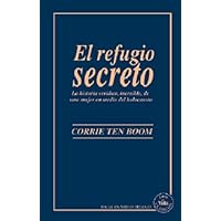 Refugio Secreto, El Refugio Secreto, El Paperback Kindle Hardcover