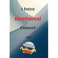 I have Esophageal Cancer so: I have Esophageal Cancer so This is a lined notebook (lined front and back). Simple and elegant. 100 pages, high quality cover and (6 x 9) inches in size.