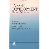 Infant Development: Recent Advances Infant Development: Recent Advances Hardcover Paperback