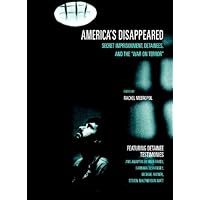 America's Disappeared: Secret Imprisonment, Detainees, and the War on Terror (Open Media Series) America's Disappeared: Secret Imprisonment, Detainees, and the War on Terror (Open Media Series) Kindle Paperback