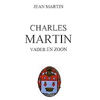 Charles Martin - Vader en zoon (Dutch Edition) Charles Martin - Vader en zoon (Dutch Edition) Kindle Paperback