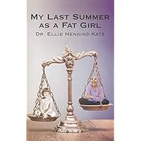 My Last Summer as a Fat Girl