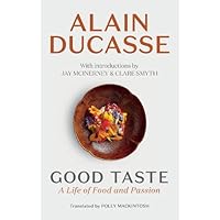 Good Taste: A Life of Food and Passion Good Taste: A Life of Food and Passion Hardcover Kindle