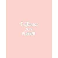 Catherine 2019 Planner: calendar with daily task checklist ,Organizer, Journal Notebook and Initial name on Plain Color Cover (Jan through Dec), Catherine 2019 Planner
