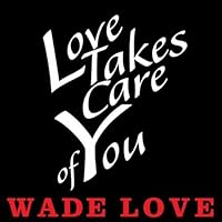 Love Takes Care of You