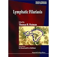 LYMPHATIC FILARIASIS (Tropical Medicine: Science and Practice) LYMPHATIC FILARIASIS (Tropical Medicine: Science and Practice) Hardcover