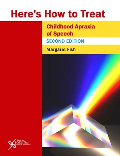Here's How to Treat Childhood Apraxia of Speech, Second Edition (Here's How Series)