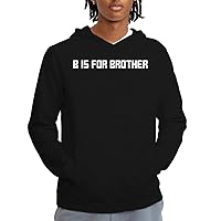 B is for Brother - Men's Adult Hoodie Sweatshirt