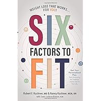Six Factors to Fit: Weight Loss that Works for You! Six Factors to Fit: Weight Loss that Works for You! Paperback Kindle