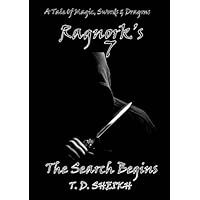 Ragnork's 7: The Search Begins (Ragnorks 7 Book 1) Ragnork's 7: The Search Begins (Ragnorks 7 Book 1) Kindle Paperback