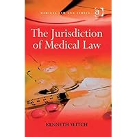 The Jurisdiction of Medical Law (Medical Law and Ethics) The Jurisdiction of Medical Law (Medical Law and Ethics) Hardcover Kindle Paperback