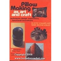 Pillow Making as Art and Craft Pillow Making as Art and Craft Hardcover Paperback