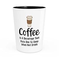Coffee Lover Shot Glass 1.5oz - Coffee Is A Beverage - Barista Gift Caffeine Lover Funny Coworker Americano Lover Coffee Enthusiast Bartender Coffee Addict