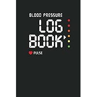 Blood Pressure Log Book • Pulse: Record & Monitor Blood Pressure at Home Blood Pressure Log Book • Pulse: Record & Monitor Blood Pressure at Home Paperback