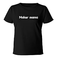 Maker Mama - Women's Soft & Comfortable Misses Cut T-Shirt