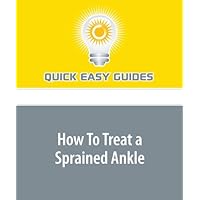 How To Treat a Sprained Ankle