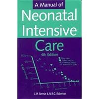 A Manual of Neonatal Intensive Care A Manual of Neonatal Intensive Care Paperback