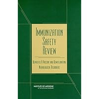 Immunization Safety Review: Hepatitis B Vaccine and Demyelinating Neurological Disorders Immunization Safety Review: Hepatitis B Vaccine and Demyelinating Neurological Disorders Kindle Paperback