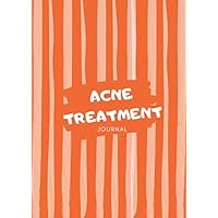 Acne Treatment Journal: 100 Pages A4 | Blank Skin (Facial) Care Notebook To Monitor Progression Of Acne Blackhead And Pimples Treatment (Cure), ... Other Formulations | For Teens, Men & Women