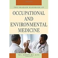 The Praeger Handbook of Occupational and Environmental Medicine [3 volumes]: [Three Volumes] The Praeger Handbook of Occupational and Environmental Medicine [3 volumes]: [Three Volumes] Hardcover