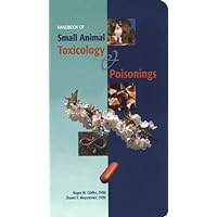 Handbook of Small Animal Toxicology and Poisonings Handbook of Small Animal Toxicology and Poisonings Paperback
