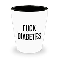 Funny Diabetic Gift - Diabetes Ceramic Shot Glass - Present For Diabetic - Diabetes Awareness - Fuck Diabetes