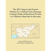 The 2011 Import and Export Market for Artificial Guts (Sausage Casings) Made of Hardened Protein or Cellulosic Materials in Slovenia