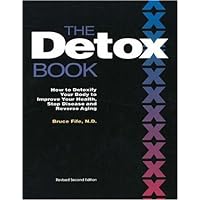 The Detox Book: How to Detoxify Your Body to Improve Your Health, Stop Disease, and Reverse Aging The Detox Book: How to Detoxify Your Body to Improve Your Health, Stop Disease, and Reverse Aging Paperback
