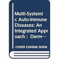 Multi-Systemic Auto-Immune Diseases: An Integrated Approach : Dermatological and Internal Aspects