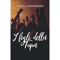 I figli della Topa (Italian Edition) I figli della Topa (Italian Edition) Paperback Kindle