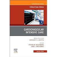 Cardiovascular Intensive Care, An Issue of Critical Care Clinics (Volume 40-1) (The Clinics: Internal Medicine, Volume 40-1) Cardiovascular Intensive Care, An Issue of Critical Care Clinics (Volume 40-1) (The Clinics: Internal Medicine, Volume 40-1) Hardcover Kindle