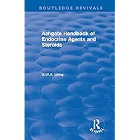 Ashgate Handbook of Endocrine Agents and Steroids (Routledge Revivals) Ashgate Handbook of Endocrine Agents and Steroids (Routledge Revivals) Kindle Hardcover Paperback
