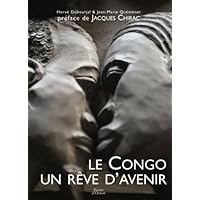 Le Congo - Un rêve d'avenir Le Congo - Un rêve d'avenir Paperback