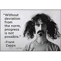 Without Deviation from The norm, Progress is not Possible. -Frank Zappa - Rectangle Magnet