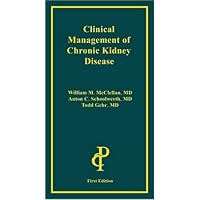 Clinical Management of the Chronic Kidney Disease Clinical Management of the Chronic Kidney Disease Paperback Mass Market Paperback