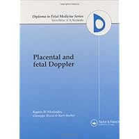 Placental and Fetal Doppler (Diploma in Fetal Medicine Series) Placental and Fetal Doppler (Diploma in Fetal Medicine Series) Hardcover