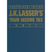 JK Lasser's Your Income Tax Professional Edition 2011 JK Lasser's Your Income Tax Professional Edition 2011 Hardcover