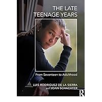 The Late Teenage Years: From Seventeen to Adulthood (The Karnac Developmental Psychology Series) The Late Teenage Years: From Seventeen to Adulthood (The Karnac Developmental Psychology Series) Kindle Hardcover Paperback