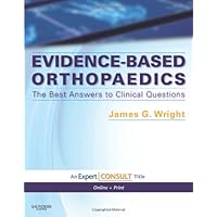Evidence-Based Orthopaedics: The Best Answers to Clinical Questions: Expert Consult: Online and Print Evidence-Based Orthopaedics: The Best Answers to Clinical Questions: Expert Consult: Online and Print Paperback
