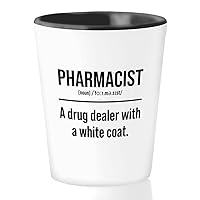 Pharmacist Shot Glass 1.5oz - pharmachist dr*ggist dealer white coat White - Dctor Nurse Practitioner Pharmacy Chemistry Student Mdcal