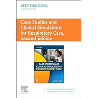 Case Studies and Clinical Simulations for Respiratory Care (Retail Access Card): Case Studies and Clinical Simulations for Respiratory Care (Retail Access Card)