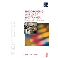 The Changing World of the Trainer The Changing World of the Trainer Kindle Paperback