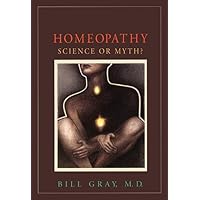 Homeopathy: Science or Myth? Homeopathy: Science or Myth? Paperback Kindle
