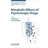 Metabolic Effects of Psychotropic Drugs (Modern Trends in Pharmacopsychiatry, Vol. 26) Metabolic Effects of Psychotropic Drugs (Modern Trends in Pharmacopsychiatry, Vol. 26) Kindle Hardcover