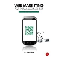Web Marketing for the Music Business Web Marketing for the Music Business Kindle Hardcover Paperback