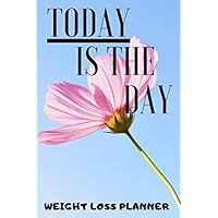 today is The Day: A Year - 365 Daily - 52 Week 2020 Planner Daily Weekly And Monthly Food Exercise & Fitness Diet Journal Diary , Meal And Food Exercise & Fitness Diet Diary
