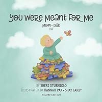You Were Meant For Me: Mom * Dad * IVF You Were Meant For Me: Mom * Dad * IVF Paperback